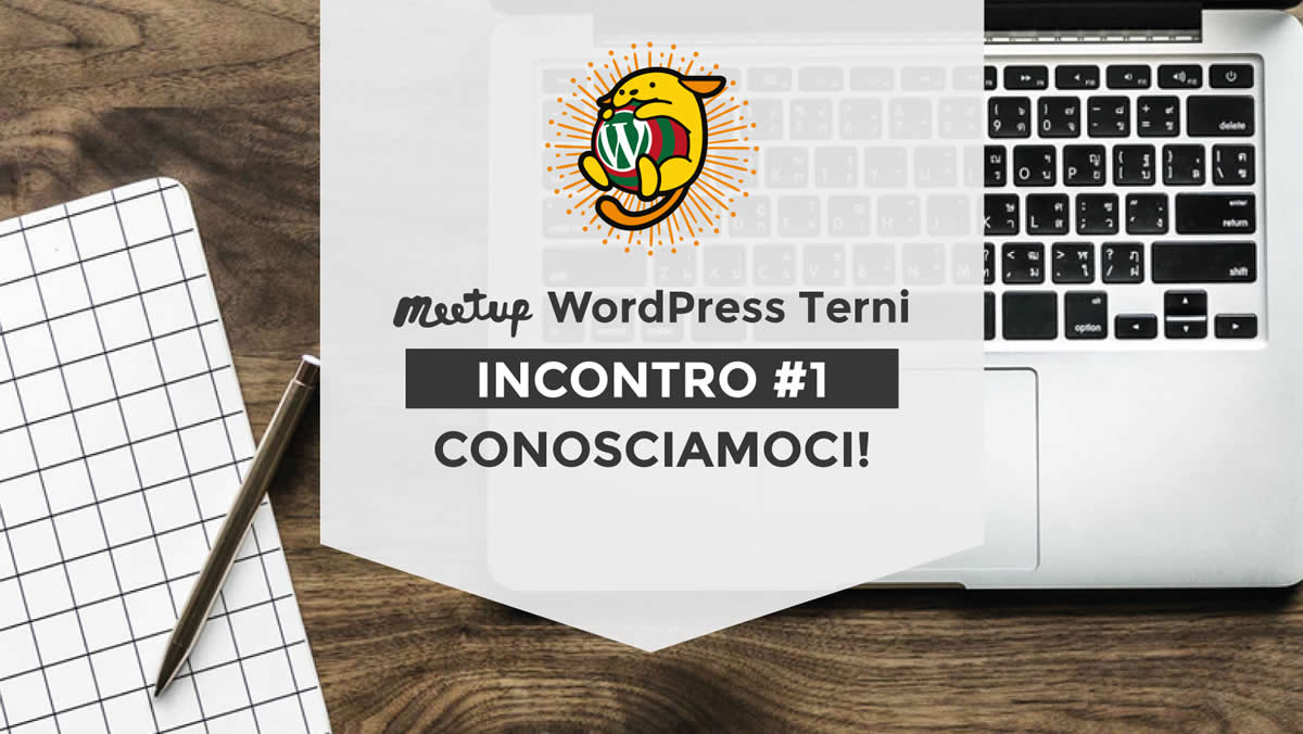 WordPress Meetup Terni #1 Conosciamoci