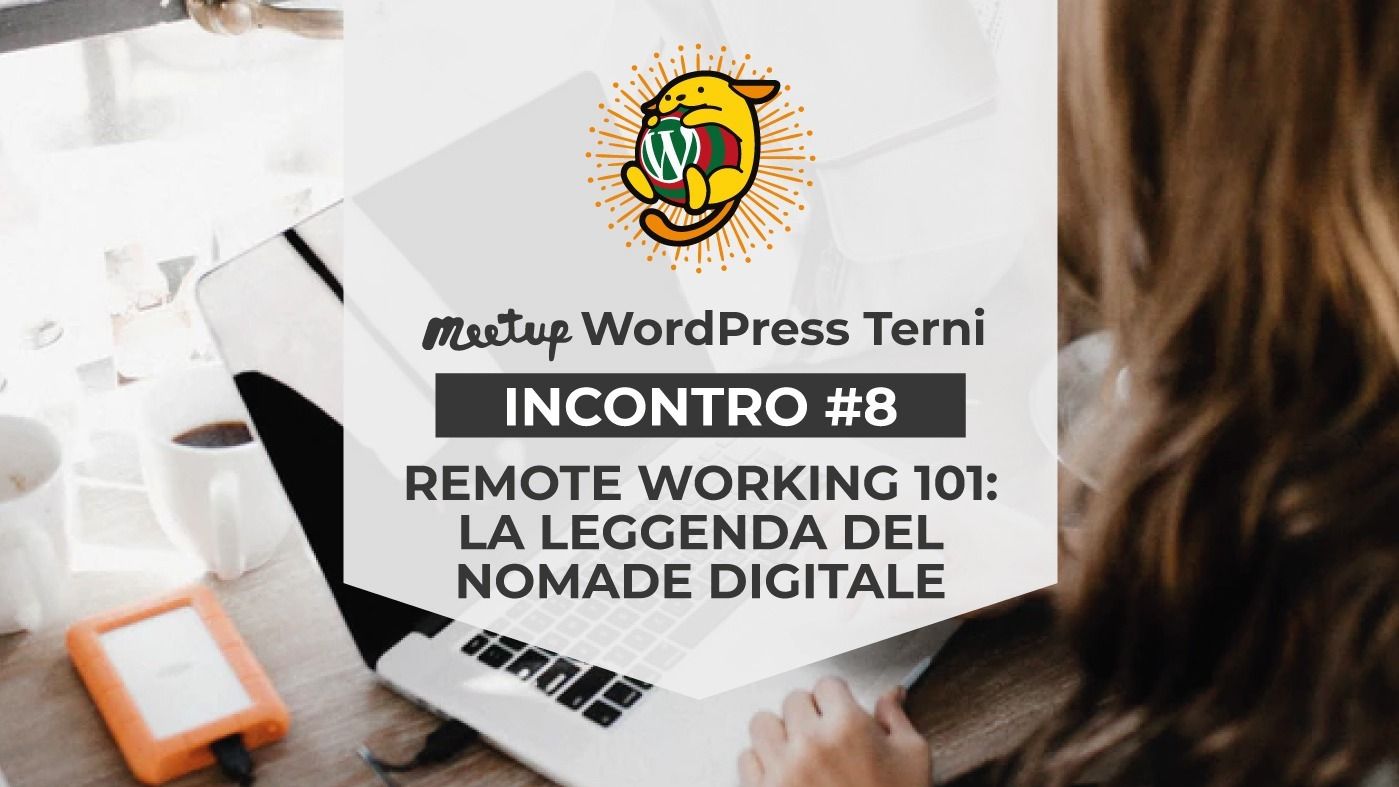 #8 – Remote working 101: la leggenda del nomade digitale