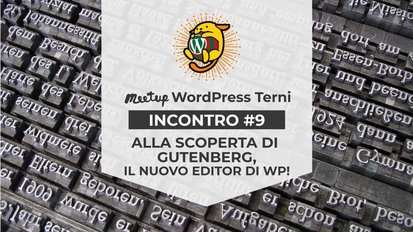 #9 – Alla scoperta di Gutenberg, il nuovo editor di WP!