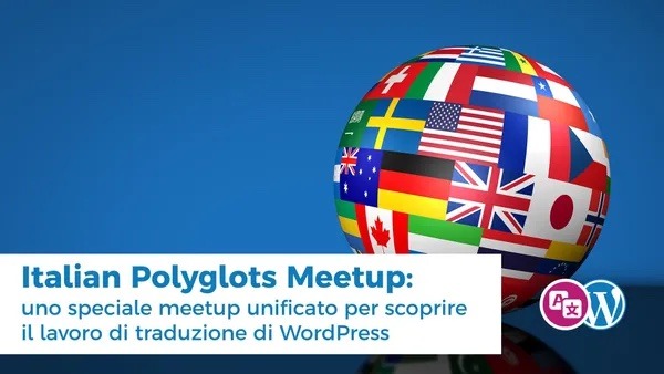 Italian Polyglots Meetup – Scopri il lavoro di traduzione di WordPress!