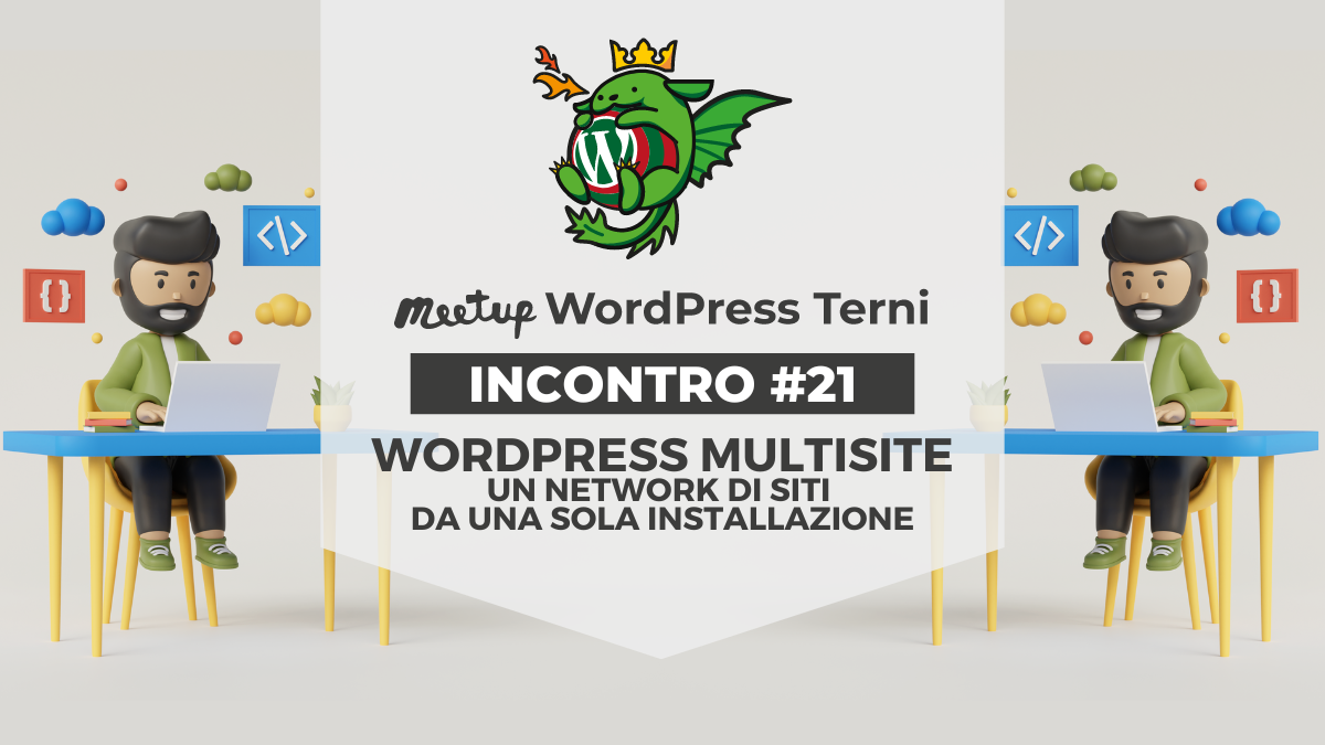 WordPress Meetup Terni #21: WordPress Multisite, un network con una sola installazione!