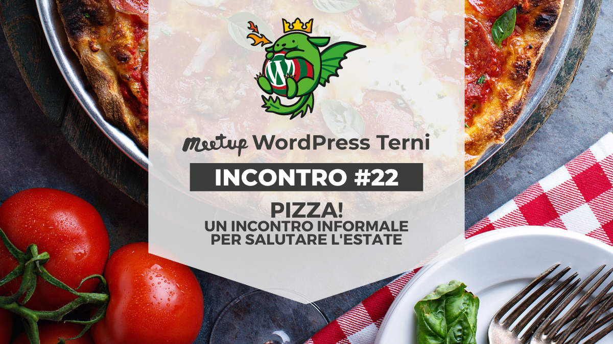WordPress Meetup Terni #22: Pizza!